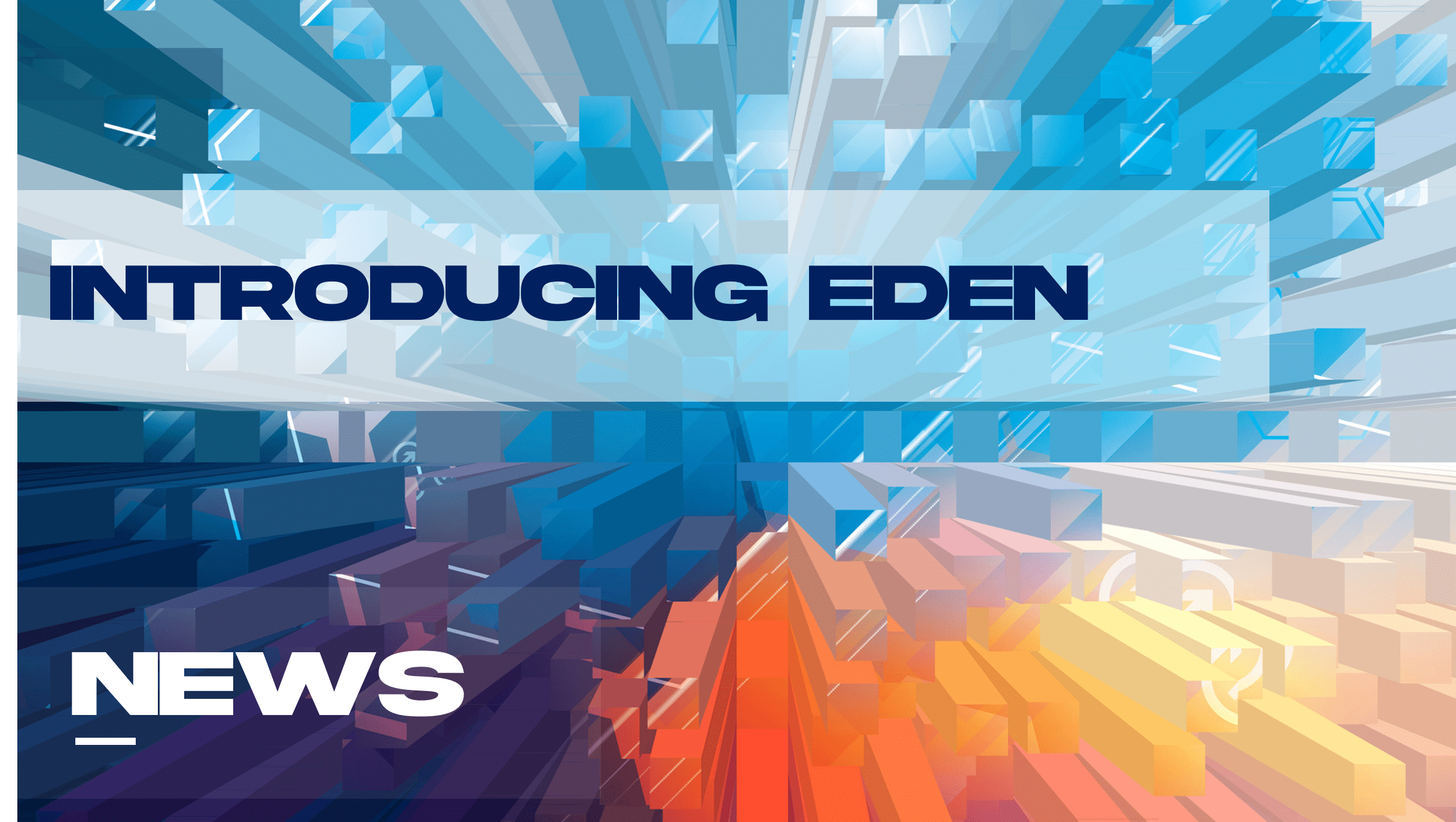 Introducing EDEN